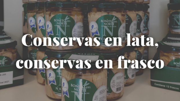 Conservas en lata, conservas en frasco